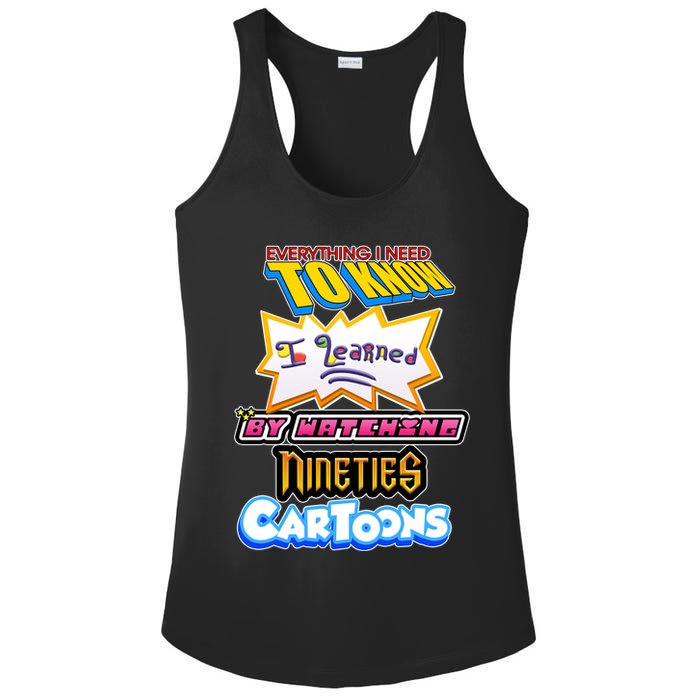 Everything I Need To Know I Learned By Watching Nineties Cartoons Ladies PosiCharge Competitor Racerback Tank