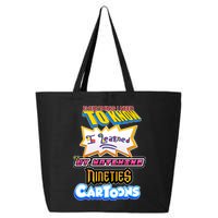Everything I Need To Know I Learned By Watching Nineties Cartoons 25L Jumbo Tote