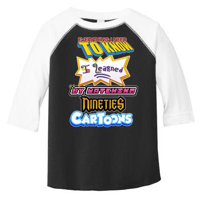 Everything I Need To Know I Learned By Watching Nineties Cartoons Toddler Fine Jersey T-Shirt