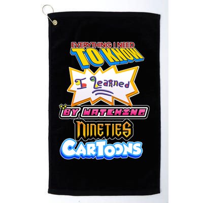 Everything I Need To Know I Learned By Watching Nineties Cartoons Golf Towel