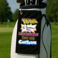 Everything I Need To Know I Learned By Watching Nineties Cartoons Golf Towel