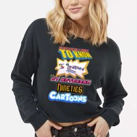 Everything I Need To Know I Learned By Watching Nineties Cartoons Cropped Pullover Crew