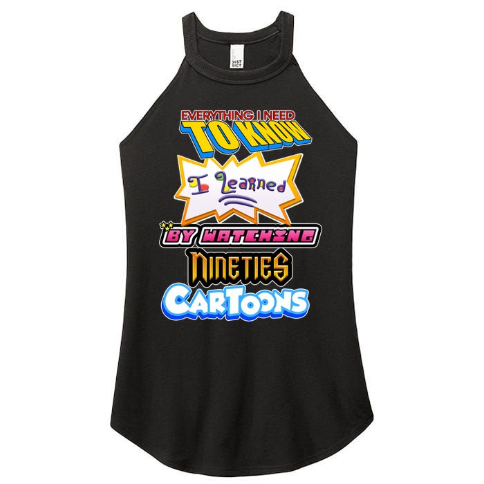 Everything I Need To Know I Learned By Watching Nineties Cartoons Women's Perfect Tri Rocker Tank