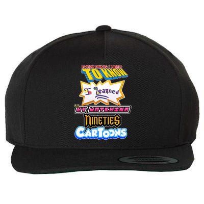 Everything I Need To Know I Learned By Watching Nineties Cartoons Wool Snapback Cap