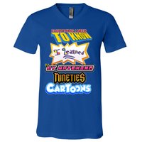 Everything I Need To Know I Learned By Watching Nineties Cartoons V-Neck T-Shirt