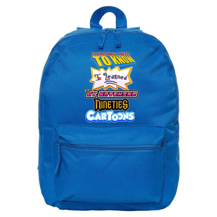 Everything I Need To Know I Learned By Watching Nineties Cartoons 16 in Basic Backpack