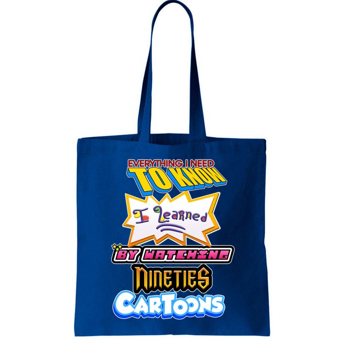 Everything I Need To Know I Learned By Watching Nineties Cartoons Bag