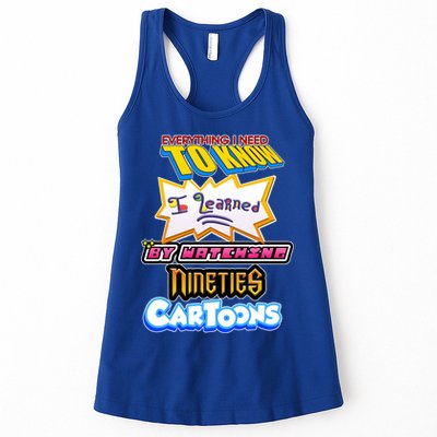 Everything I Need To Know I Learned By Watching Nineties Cartoons Womens Tank Top
