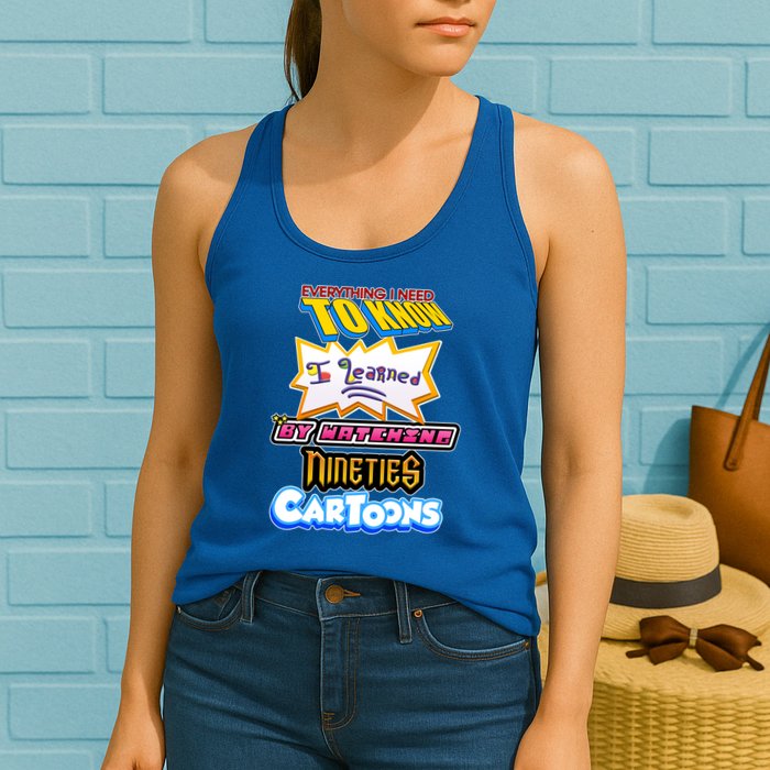 Everything I Need To Know I Learned By Watching Nineties Cartoons Womens Tank Top