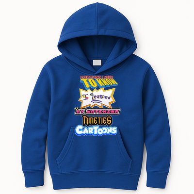 Everything I Need To Know I Learned By Watching Nineties Cartoons Kids Hoodie