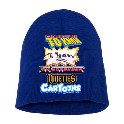 Everything I Need To Know I Learned By Watching Nineties Cartoons Short Acrylic Beanie