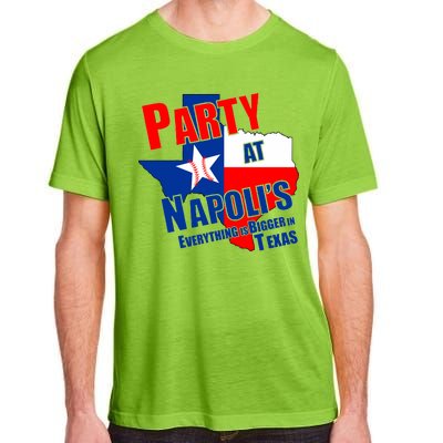 Everything is Bigger In Texas Party At Napoli's Adult ChromaSoft Performance T-Shirt