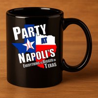 Everything is Bigger In Texas Party At Napoli's 11oz C Handle Ceramic Mug