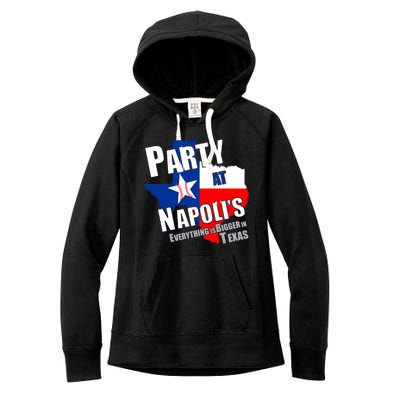 Everything is Bigger In Texas Party At Napoli's Women's Fleece Hoodie