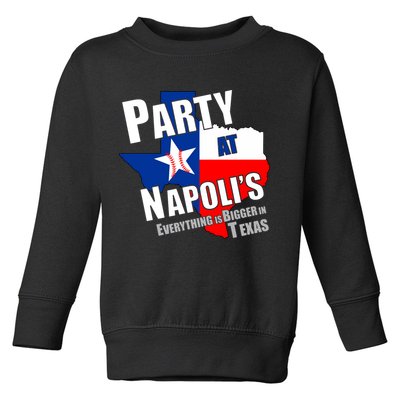 Everything is Bigger In Texas Party At Napoli's Toddler Sweatshirt