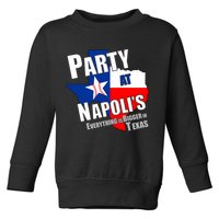Everything is Bigger In Texas Party At Napoli's Toddler Sweatshirt
