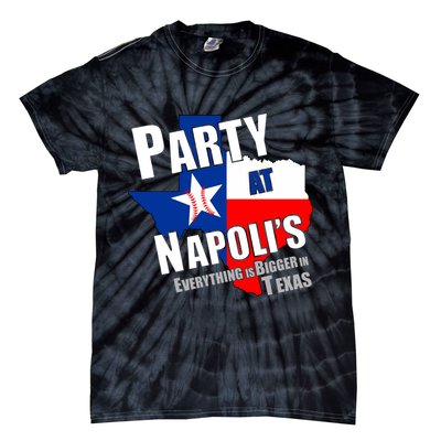 Everything is Bigger In Texas Party At Napoli's Tie-Dye T-Shirt