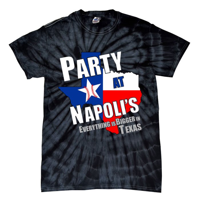 Everything is Bigger In Texas Party At Napoli's Tie-Dye T-Shirt