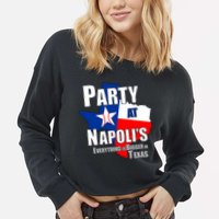 Everything is Bigger In Texas Party At Napoli's Cropped Pullover Crew