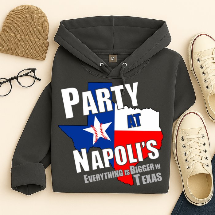 Everything is Bigger In Texas Party At Napoli's Hoodie