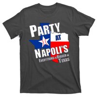 Everything is Bigger In Texas Party At Napoli's T-Shirt