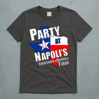 Everything is Bigger In Texas Party At Napoli's T-Shirt