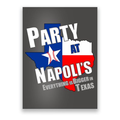 Everything is Bigger In Texas Party At Napoli's Poster