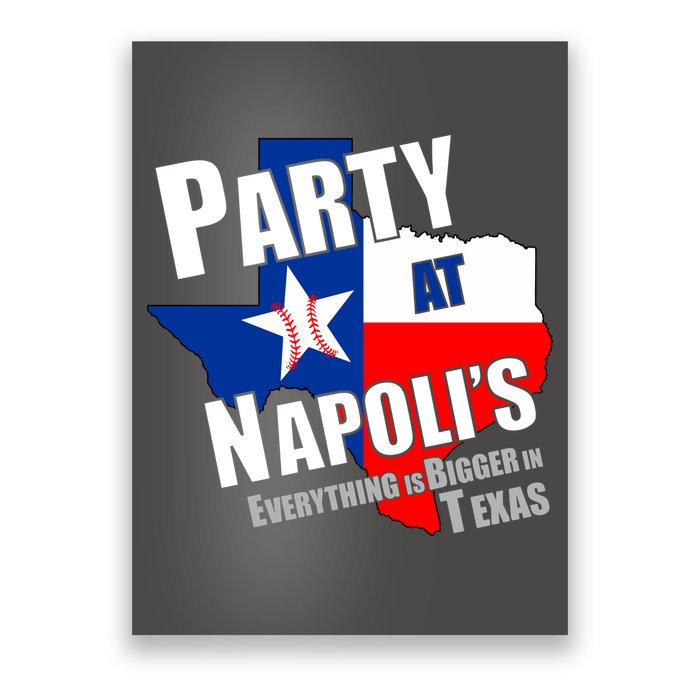 Everything is Bigger In Texas Party At Napoli's Poster