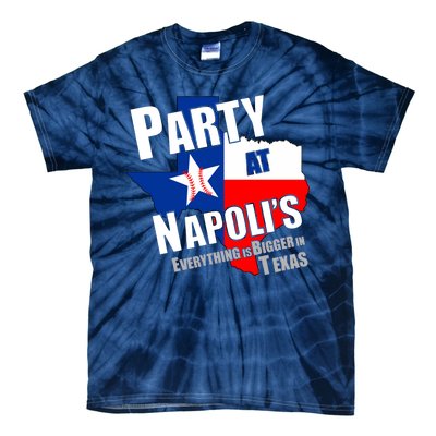 Everything is Bigger In Texas Party At Napoli's Tie-Dye T-Shirt