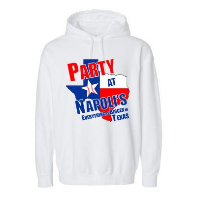 Everything is Bigger In Texas Party At Napoli's Garment-Dyed Fleece Hoodie