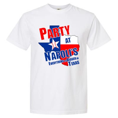 Everything is Bigger In Texas Party At Napoli's Garment-Dyed Heavyweight T-Shirt