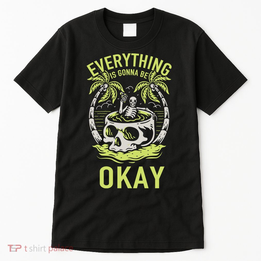 Everything Is Gonna Be Okay Tall T-Shirt