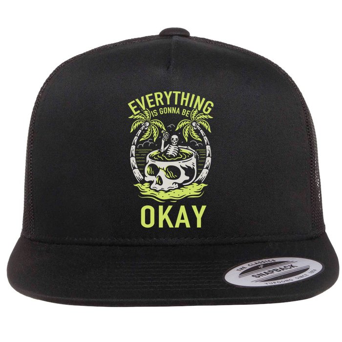 Everything Is Gonna Be Okay Flat Bill Trucker Hat