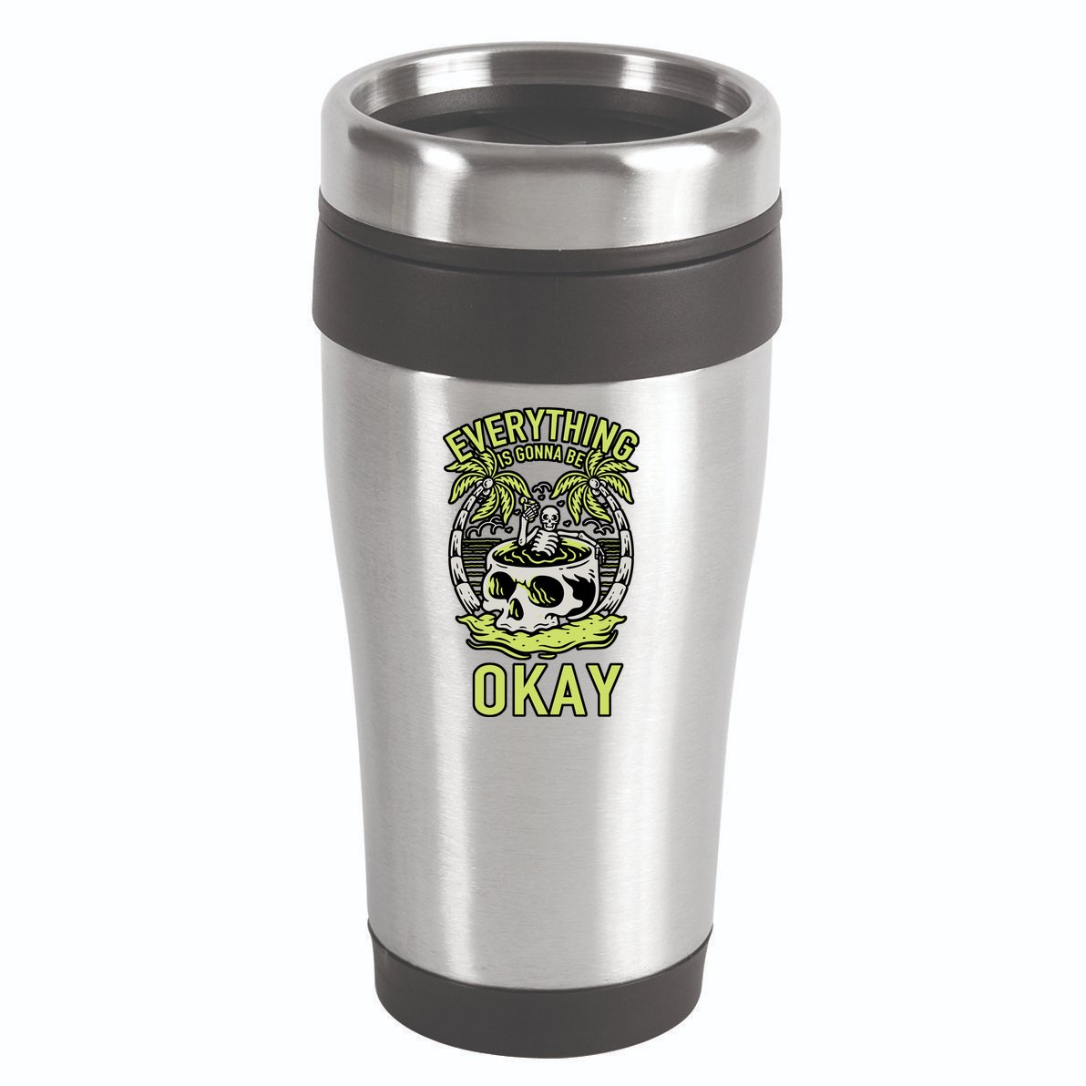 Everything Is Gonna Be Okay 16oz Travel Tumbler