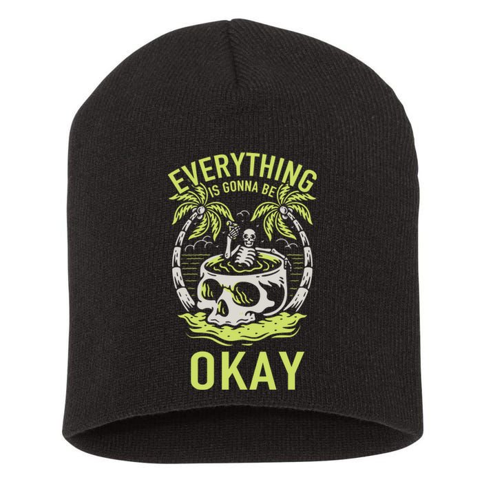 Everything Is Gonna Be Okay Short Acrylic Beanie