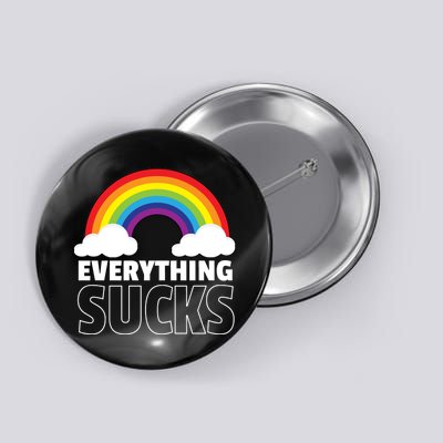 Everything Sucks Button