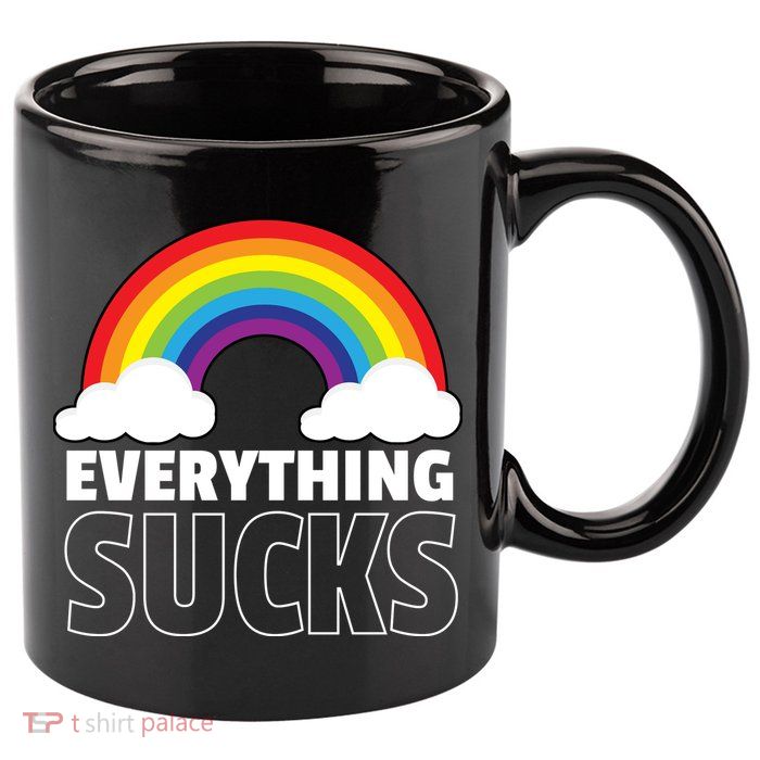 Everything Sucks 11oz C Handle Ceramic Mug
