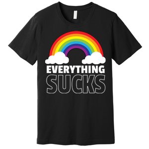 Everything Sucks Premium T-Shirt