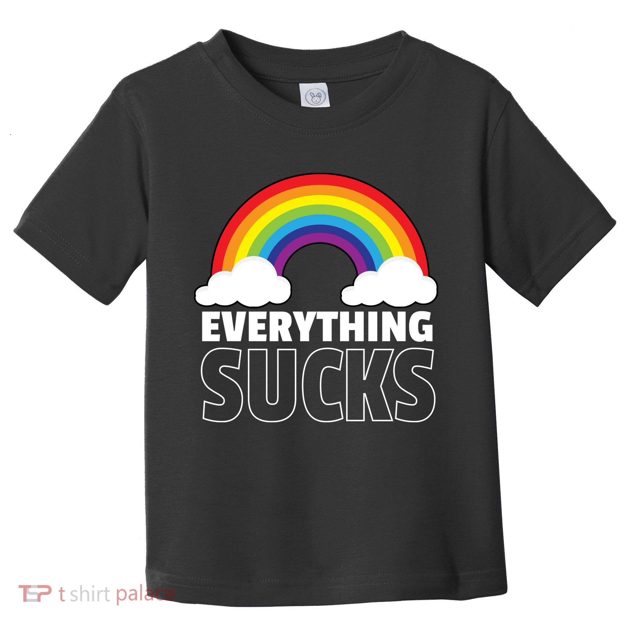 Everything Sucks Toddler T-Shirt
