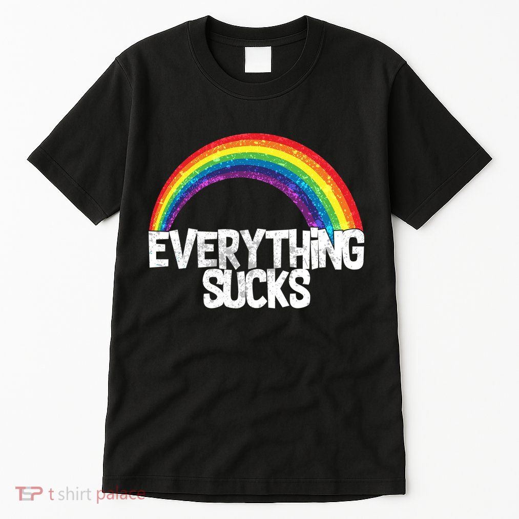 Everything Sucks Rainbow Tall T-Shirt