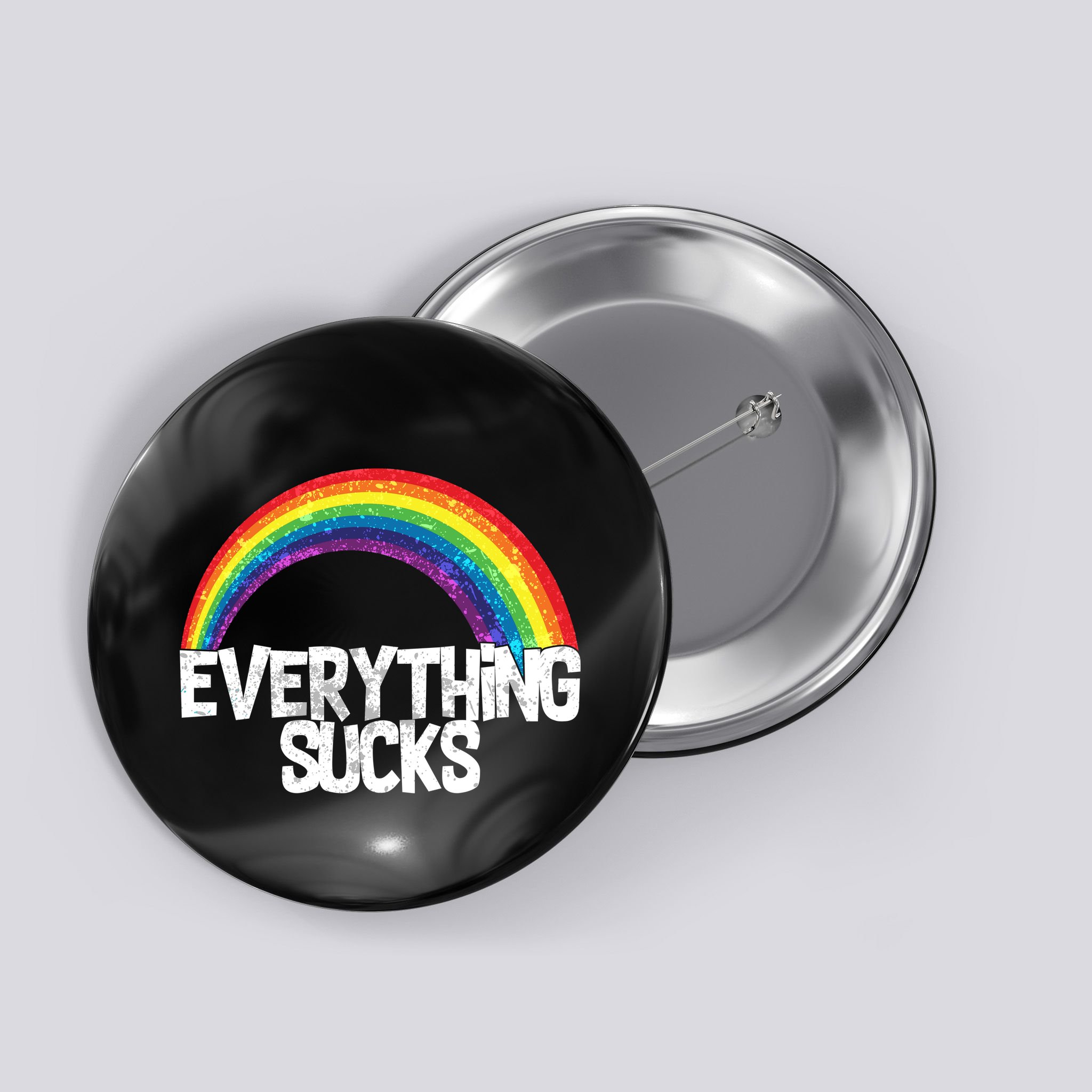 Everything Sucks Rainbow Button