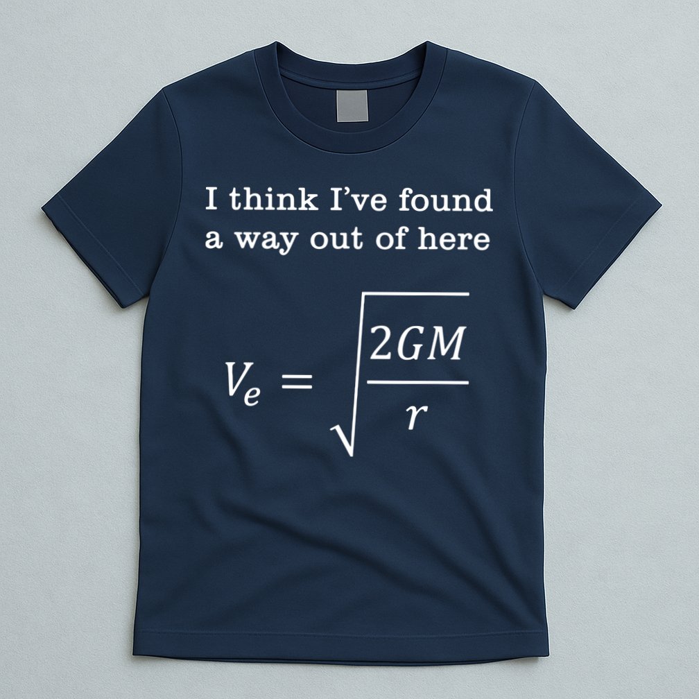 Escape Velocity Gravity Physics Engineer T-Shirt