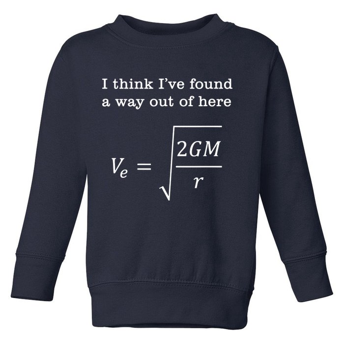 Escape Velocity Gravity Physics Engineer Toddler Sweatshirt