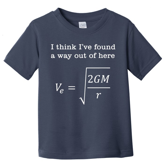 Escape Velocity Gravity Physics Engineer Toddler T-Shirt