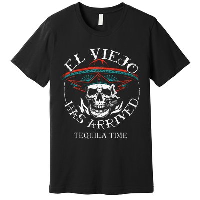 El Viejo Has Arrived Tequila Time Vintage Premium T-Shirt