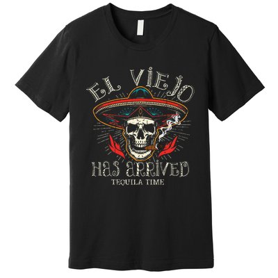 El Viejo Has Arrived Tequila Time Vintage Premium T-Shirt