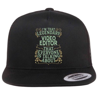 Editing Videographer Legendary Video Editor Flat Bill Trucker Hat