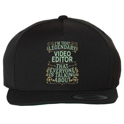 Editing Videographer Legendary Video Editor Wool Snapback Cap