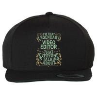 Editing Videographer Legendary Video Editor Wool Snapback Cap