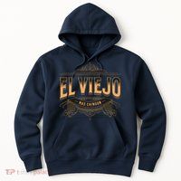 EL VIEJO MAS CHINGON Hoodie